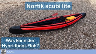 Review/Test Nortik scubi lite - was kann das kleine Hybridkajak? by ToBoFilm 4,812 views 2 months ago 13 minutes, 13 seconds