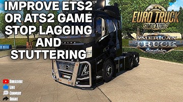 STOP LAGS AND STUTTERING IN ETS2 OR ATS2