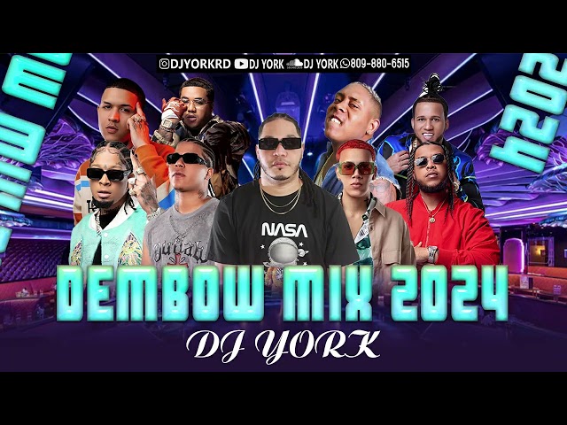 DEMBOW MIX - 2024 LOS MAS PEGADO DJ YORK LA EXCELENCIA EN MEZCLA class=