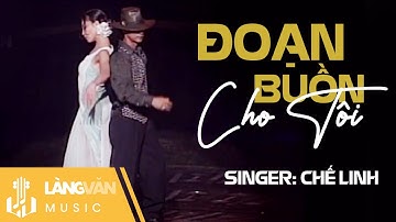 Đoạn Buồn Cho Tôi | Chế Linh | Official Làng Văn Music