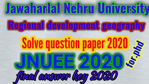 Regional development geography (GEOH) SOLVE QUESTION PAPER OF JNUEE 2020 for PHD