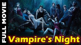 Vampire&#39;s Night | Best Hollywood Horror Movie | Hollywood Movie