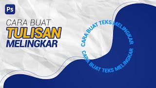 Cara Membuat Tulisan Melingkar di Photoshop