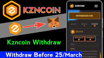 KZNCoin Network Mining | Withdrawal Process | Link Before 25/March | Full Details 😘