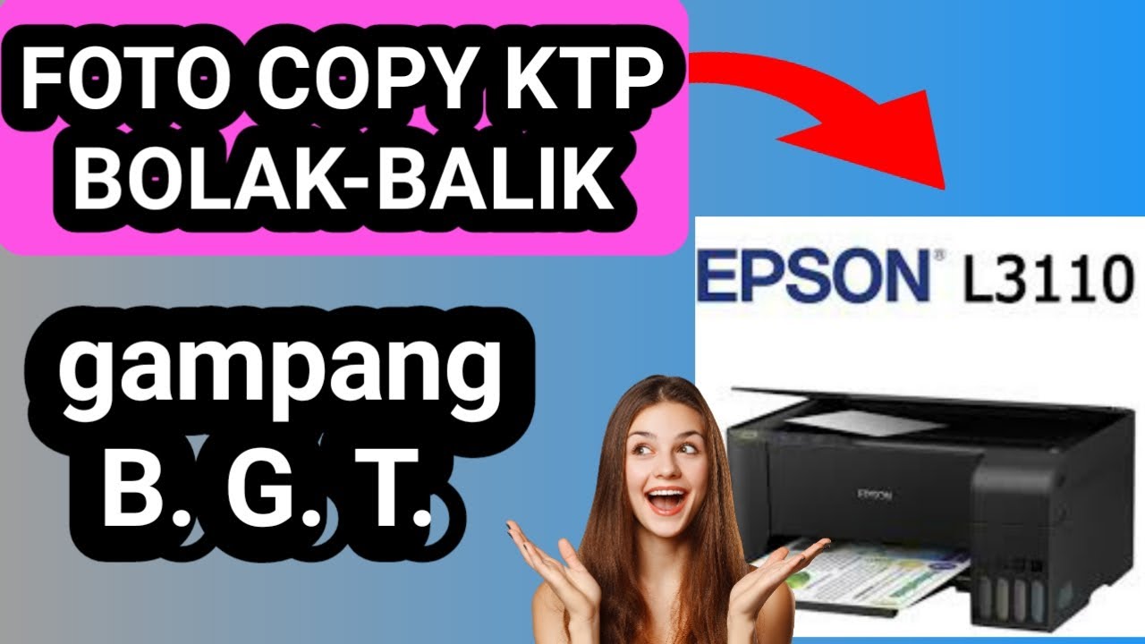 CARA FOTO COPY KTP BOLAK BALIK DIPRINTER EPSON L3110 