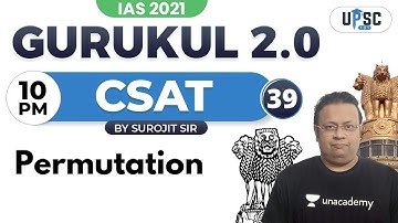 UPSC CSE PRELIMS 2021 | Gurukul 2.0 | CSAT by Surojit Sir | Permutation #IAS2021