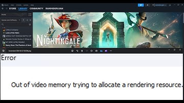 Fix Nightingale Error Out Of Video Memory Trying To Allocate A Rendering Resource On PC