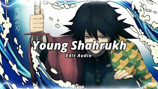 Young Shahrukh - Tesher [Edit Audio]