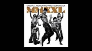 Magic Mike XXL Soundtrack - Sex You  (Bando Jonez)