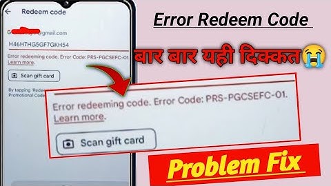 Error redeeming code Error Code PRS-PGCSEFC-01. problem Fix! error redeeming code problem fix 2024