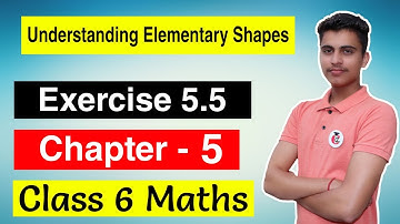 Class 6 Maths Chapter 5 Exercise 5.5 Solution of Understanding Elementary Shapes || English Medium