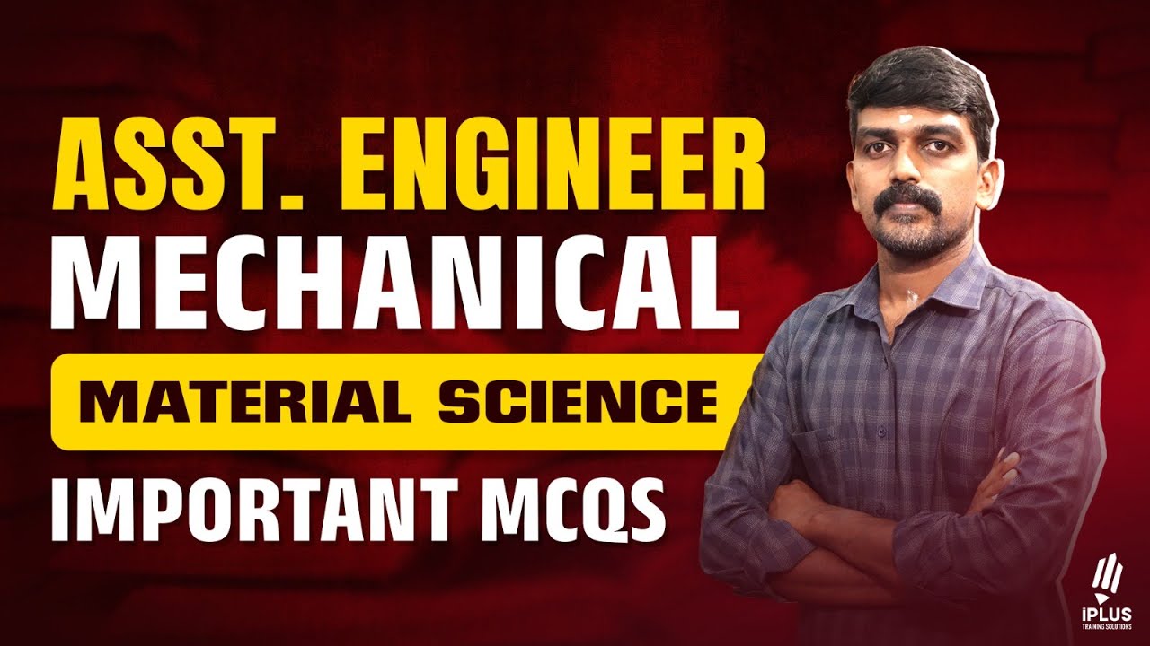 Assistant Engineer Mechanical | Metallurgy & Material Science - Important MCQs