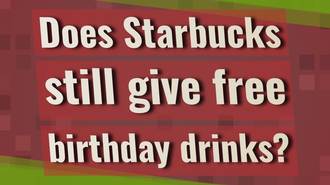 does-starbucks-still-give-free-birthday-drinks-youtube