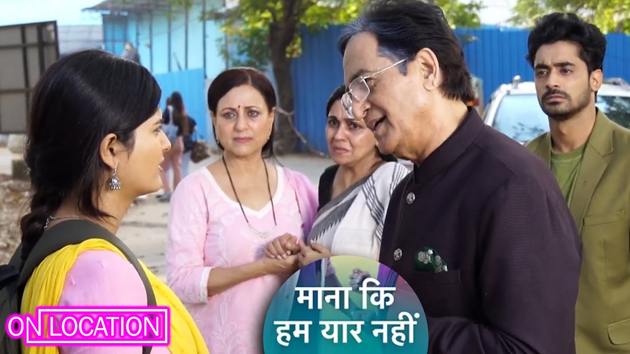  Maana Ke Hum Yaar Nahi|आखिर Maa ने क्यों किया Khushi को बहू बनने से इनकार?|ON Location |Star Plus 