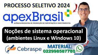 Noções de sistema operacional (ambientes Linux e Windows 10) | Concurso APEX Brasil 2024 APEXBRASIL