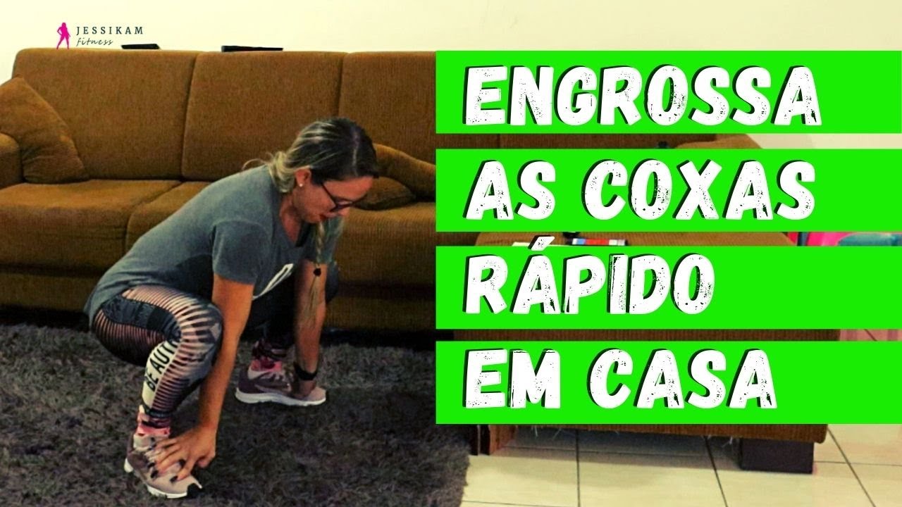 TREINO POTENTE PARA ENGROSSAR E TONIFICAR AS COXAS RÁPIDO EM CASA