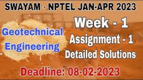 Geotechnical Engineering - 1  | Week 1 Quiz | Assignment 1 Solution | NPTEL | SWAYAM 2023