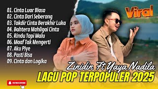 Zinidin Zidan Ft Yaya Nadila - CINTA LUAR BIASA - CINTA DARI SEBERANG || LAGU POP TERPOPULER 2025