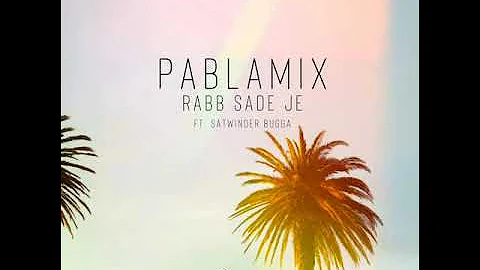 RABB SADE JE [REMIX] Satwinder Bugga | Pabla Mix | Rab De Samaan | Old Punjabi Songs | Pind Nation