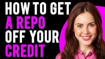 How to Get a Repo Off Your Credit (Removing a Repossession from Your Credit Report)