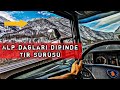ALP DAGLARININ YAKININDA KÜCÜK BİR KASABADA -25 DERECE YÜKÜ | Alps Sights POV Truck Drive Scania