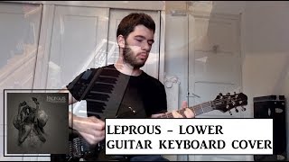 Leprous - Lower (Guitar + Keyboard Cover)