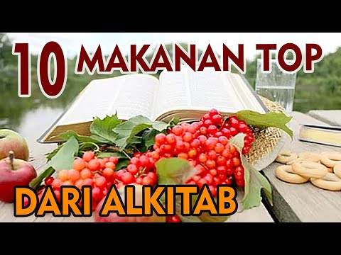 10 MAKANAN TOP dari ALKITAB yang Menyembuhkan & Memberi Gizi