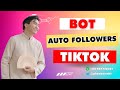 How To Increase Followers On TikTok Using A Real Bot Auto Followers TikTok Tool