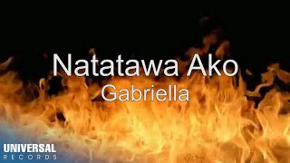 Video thumbnail of "Gabriella - Natatawa Ako (Official Lyric Video)"