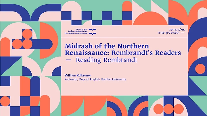 Reading Rembrandt: William Kolbrener, Professor, Dept of English, Bar Ilan University