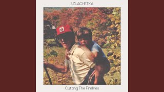 Video thumbnail of "Szlachetka - Cutting the Firelines"