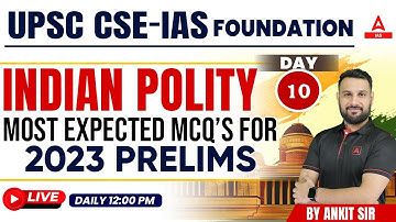 UPSC 2023 | UPSC Polity Lectures | Most Expected MCQs By Ankit Sir