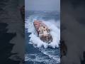 🌊 Ship vs Ocean 🌊 | जब जहाज ने तूफान से की जंग 🚢#youtubeshorts #shorts