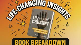 Stop Making Excuses: Unf*ck Yourself Book Summary & Main Takeaways