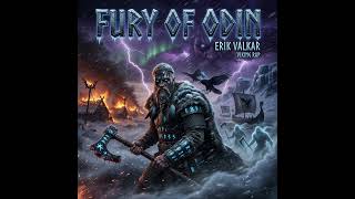 FURY OF ODIN ⚡ Erik Valkar (Viking Rap )