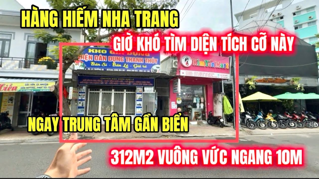 🔥Cả Nha Trang Còn Duy Nhất Mảnh Lớn 312m2 Ngang 10m Nở Hậu Vuông Vức Ngay Trung Tâm Gần Biển