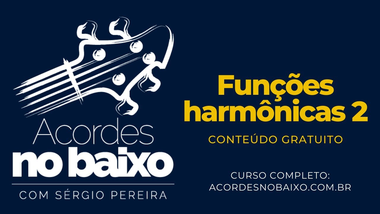 Baixo: Funções harmônicas (parte 2) - Sérgio Pereira