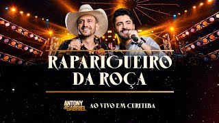 Antony & Gabriel - RAPARIGUEIRO DA ROÇA (EP.2 "Ao Vivo em Curitiba)