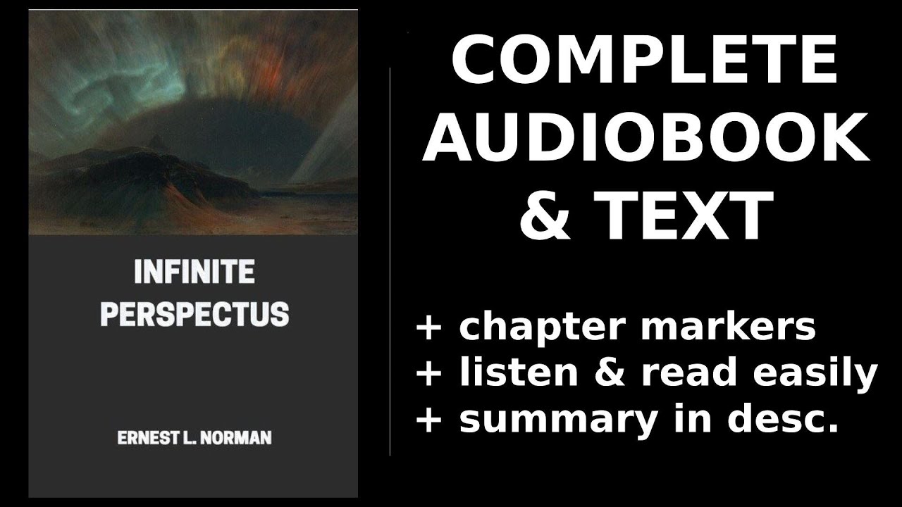 Infinite Perspectus 📖 By Ernest L. Norman. FULL Audiobook