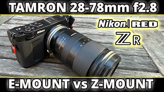 NIKON ZR R3D | TAMRON 28 75mm f2.8 E-MOUNT vs Z-MOUNT