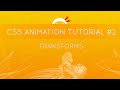 CSS Animation Tutorial 2 Transforms