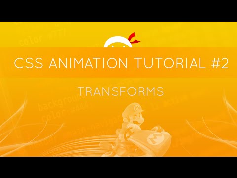 CSS Animation Tutorial #2 - Transforms