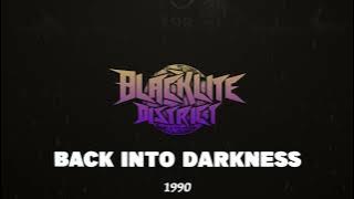 Blacklite District - Back into Darkness