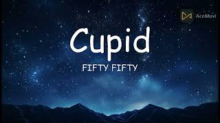 FIFTY FIFTY - Cupid (lyrics)