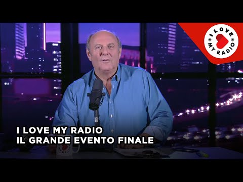 I Love My Radio - Il grande evento finale