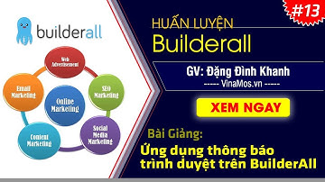 [BuilderAll 13] Hướng dẫn tích hợp ứng dụng thông báo của trình duyệt vào website của BuilderAll