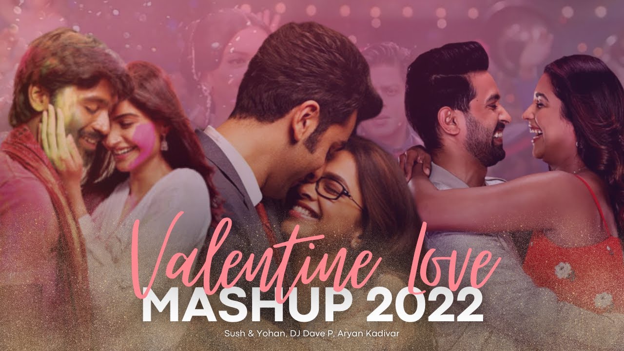 Valentine LOVE Mashup 2022  Top Hindi Love Songs 2022  BEST OF 2022  LOVE SONGS MASHUP 2022
