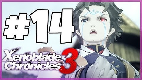 Xenoblade Chronicles 3 Walkthrough Part 14 Unwavering Resolve (Nintendo Switch)