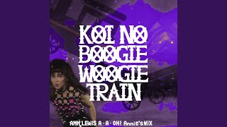 KOI NO BOOGIE WOOGIE TRAIN - YouTube
