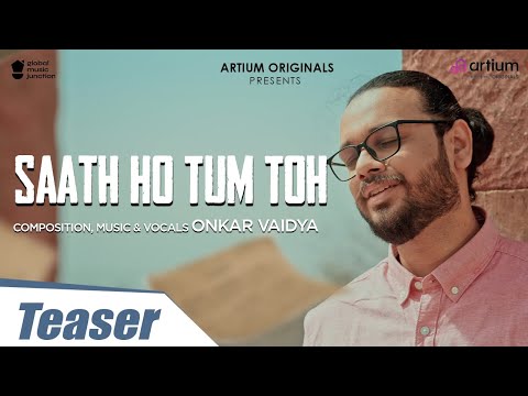 Saath Ho Tum Toh Teaser | Onkar Vaidya | Artium Originals
